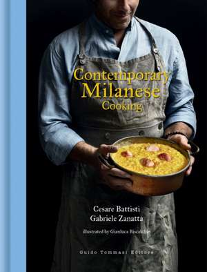 Contemporary Milanese Cooking de Gabriele Zanatta