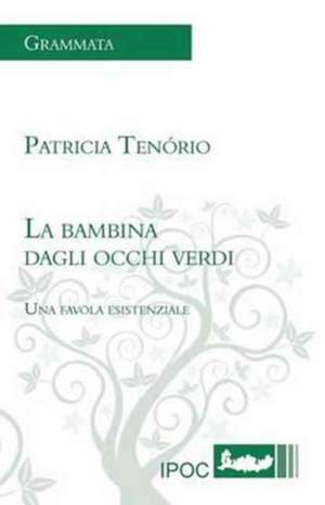 La bambina dagli occhi verdi de Patricia Tenorio