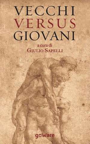 Vecchi Versus Giovani de Giulio Sapelli