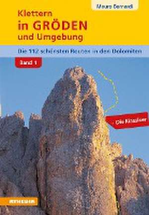 Klettern in Gröden und Umgebung - Dolomiten (Band 1) de Mauro Bernardi