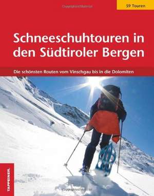 Schneeschuhtouren in den Südtiroler Bergen de Walther Dorfmann