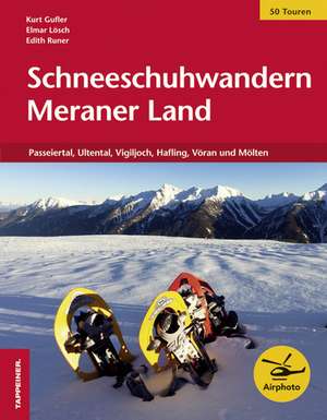 Schneeschuhwandern Meraner Land de Kurt Gufler