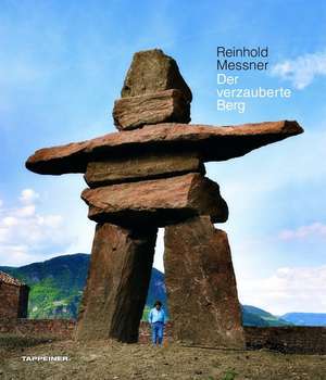 Der verzauberte Berg de Reinhold Messner