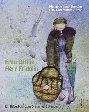 Frau Ottilie / Herr Fridolin de Marianne Ilmer-Ebnicher