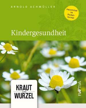 Kindergesundheit de Arnold Achmüller