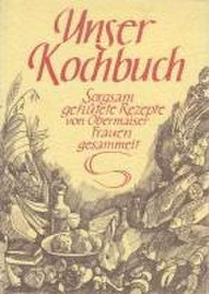 Unser Kochbuch de Obermaiser Frauen