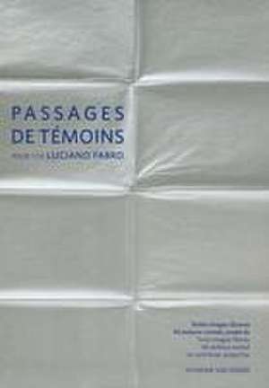 Passage de temoins pour Luciano Fabro de Vivianne van Singer