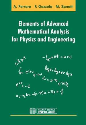 Elements of Advanced Mathematical Analysis for Physics and Engineering de Filippo Gazzola