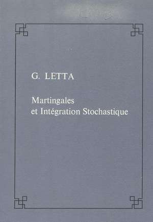 Martingales et intégration stochastique de Giorgio Letta