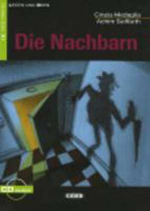 Die Nachbarn [With CD (Audio)]: And Other Stories [With CD]