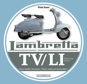 Lambretta TV/Li: Prima Serie - Series I de Vittorio Tessera