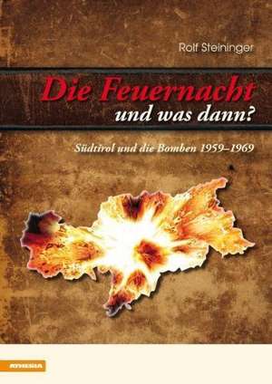 Die Feuernacht - und was dann? de Rolf Steininger