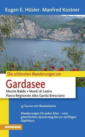 Die schönsten Wanderungen Gardasee de Eugen E. Hüsler