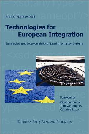 Technologies for European Integration. Standards-Based Interoperability of Legal Information Systems. de Enrico Francesconi