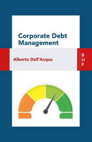 Corporate Debt Management de Alberto Dell'Acqua