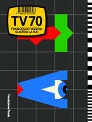 Francesco Vezzoli: TV 70 de Chiara Costa