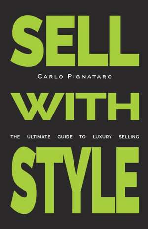 Sell with Style de Carlo Pignataro
