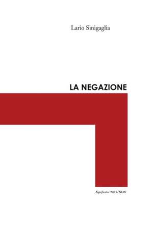 La negazione de Ilario Sinigaglia