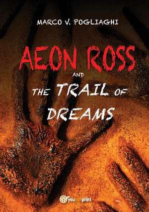 Aeon Ross and the trail of dream de Marco Vinassa