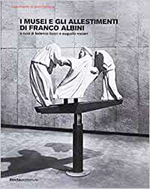 I musei e gli allestimenti di Franco Albini