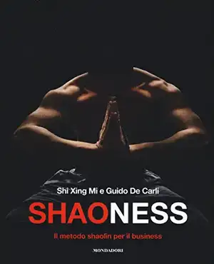 Shaoness. Il metodo shaolin per il business de Shi Xing Mi