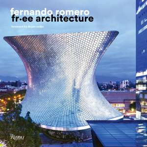 Fernando Romero Enterprise: Architecture de Dejan Sudjic