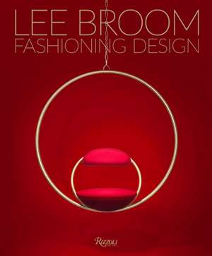 Fashioning Design: Lee Broom de Becky Sunshine