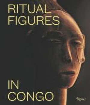 Ritual Figures of Congo de Henry Lu