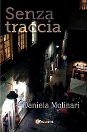 Senza traccia de Daniela Molinari