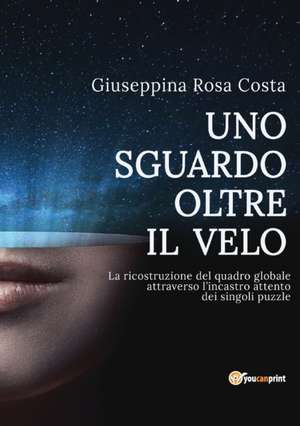 Uno sguardo oltre il velo de Giuseppina Rosa Costa