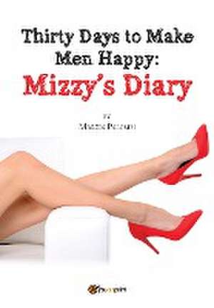 Thirty Days to Make Men Happy de Marzia Palombi