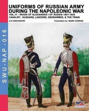 Uniforms of Russian army during the Napoleonic war vol.11 de A. V. Viskovatov