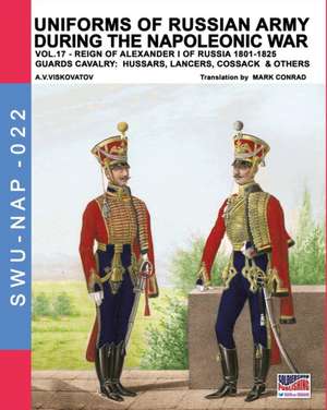 Uniforms of Russian army during the Napoleonic war vol.17 de Aleksandr Vasilevich Viskovatov