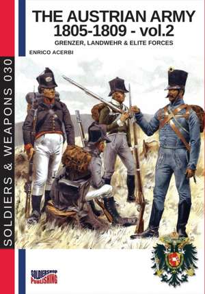 The Austrian army 1805-1809 - vol. 2 de Enrico Acerbi