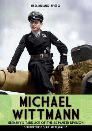 Michael Wittmann de Massimiliano Afiero