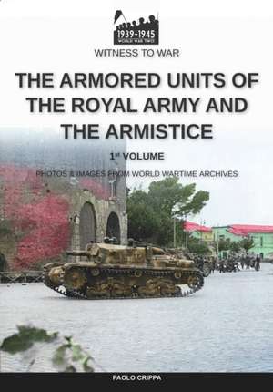 The armored units of the Royal Army and the Armistice de Paolo Crippa