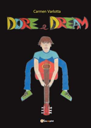 Dore e Dream de Carmen Varlotta