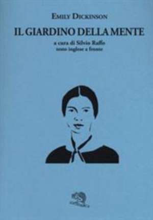 Il giardino della mente. Testo inglese a fronte de Emily Dickinson