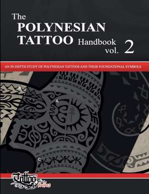 The POLYNESIAN TATTOO Handbook Vol.2 de Roberto Gemori