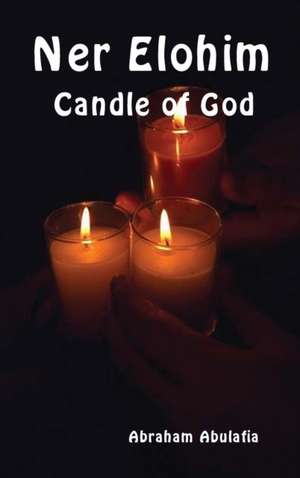 Ner Elohim - Candle of God de Abraham Abulafia