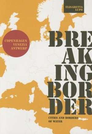 Breaking Border de Elisabetta Lupo