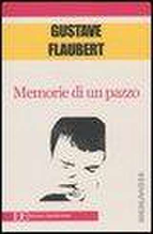 MEMORIE DI UN PAZZO de Gustave Flaubert