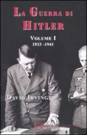 Guerra Di Hitler . Vol. 1 de David Irving