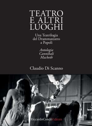 Teatro e altri luoghi de Claudio Di Scanno