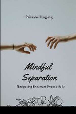 Mindful Separation de Princewill Lagang