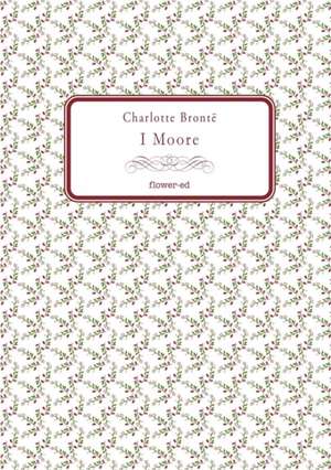 I Moore de Charlotte Brontë