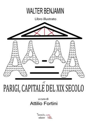 Parigi, Capitale del XIX secolo de Attilio Fortini