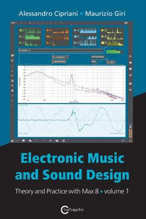 Electronic Music and Sound Design - Theory and Practice with Max 8 - Volume 1 (Fourth Edition) de Alessandro Cipriani