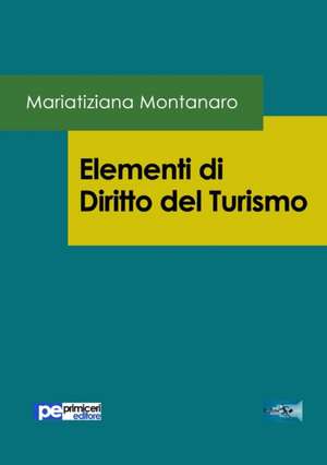 Elementi di Diritto del Turismo de Mariatiziana Montanaro