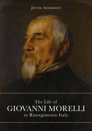 LIFE OF GIOVANNI MORELLI de Jaynie Anderson